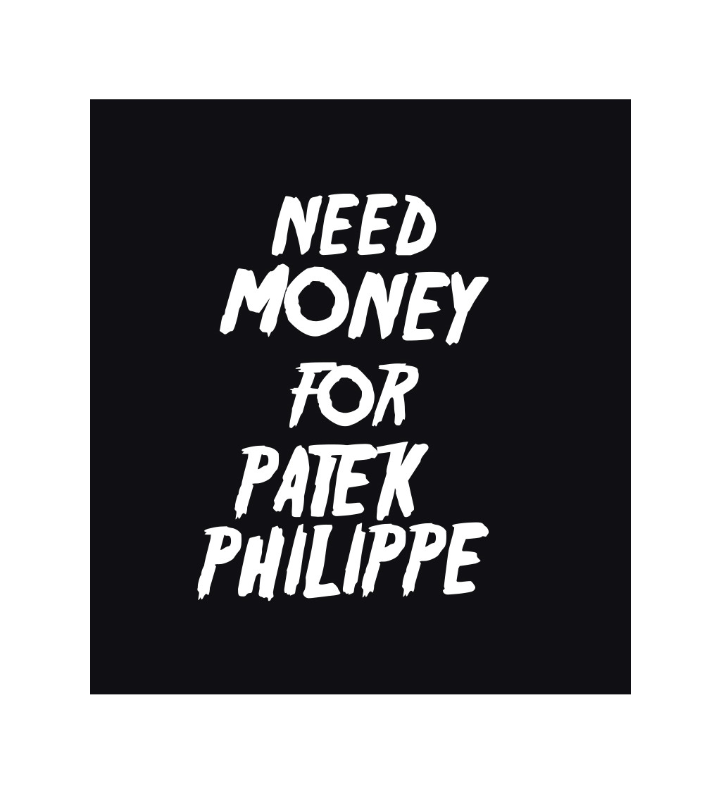 Pánské tričko černé - Need money for Philippe