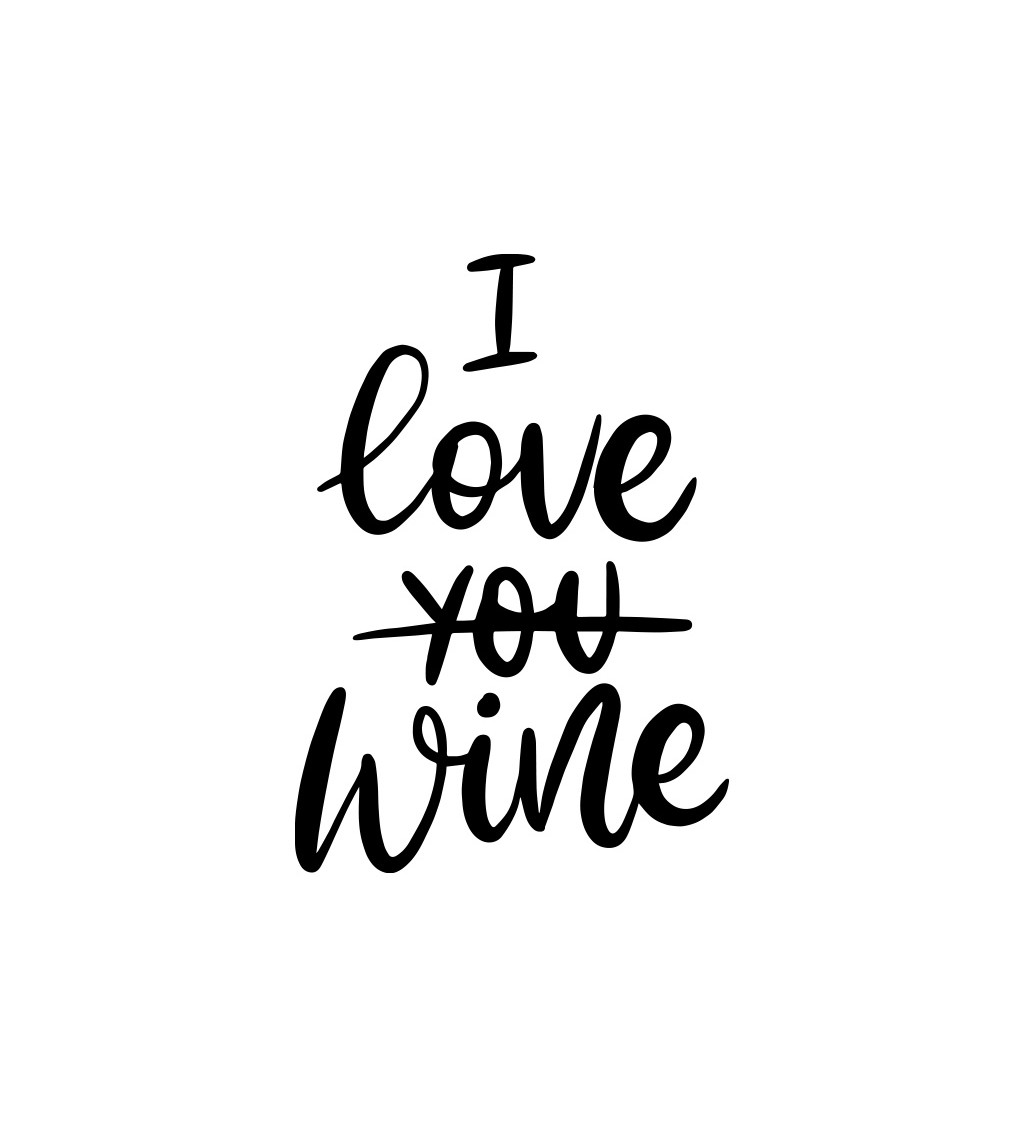 Dámské bílé triko - I love wine