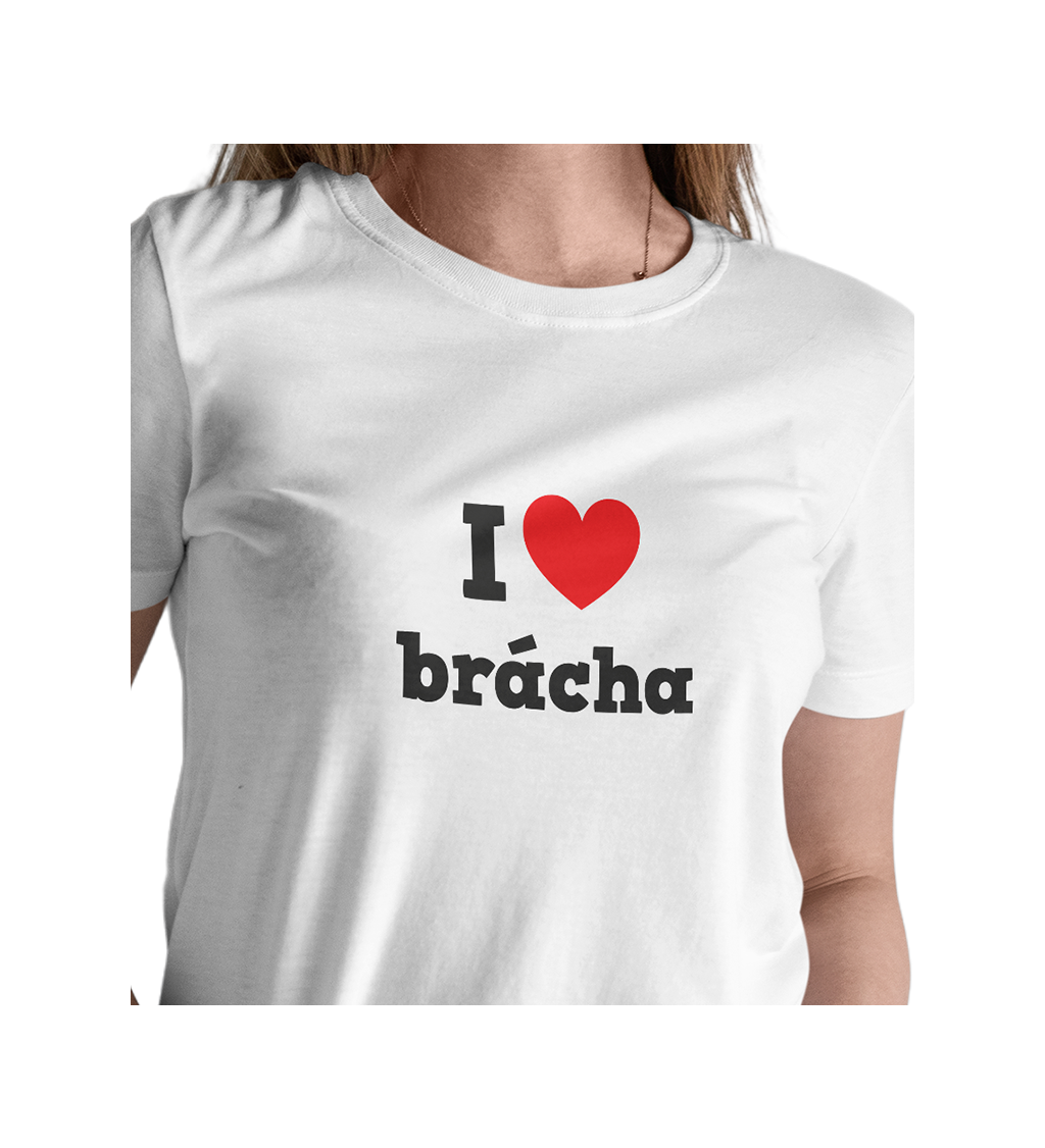 Dámské bílé triko - I love brácha