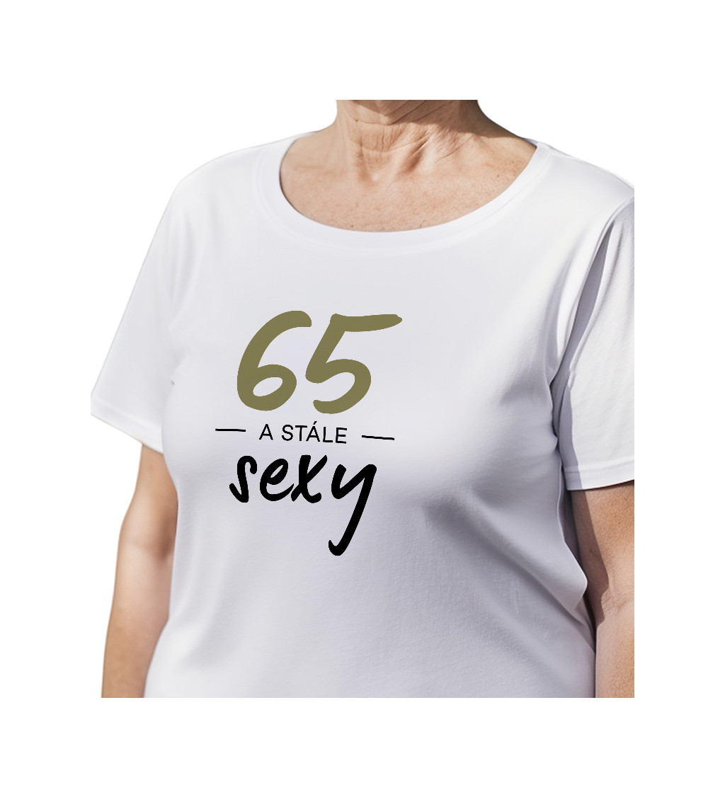 Dámské triko - 65 a stále sexy