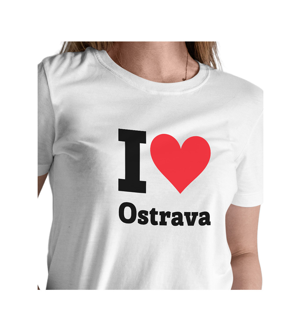 Dámské bílé tričko - I love Ostrava