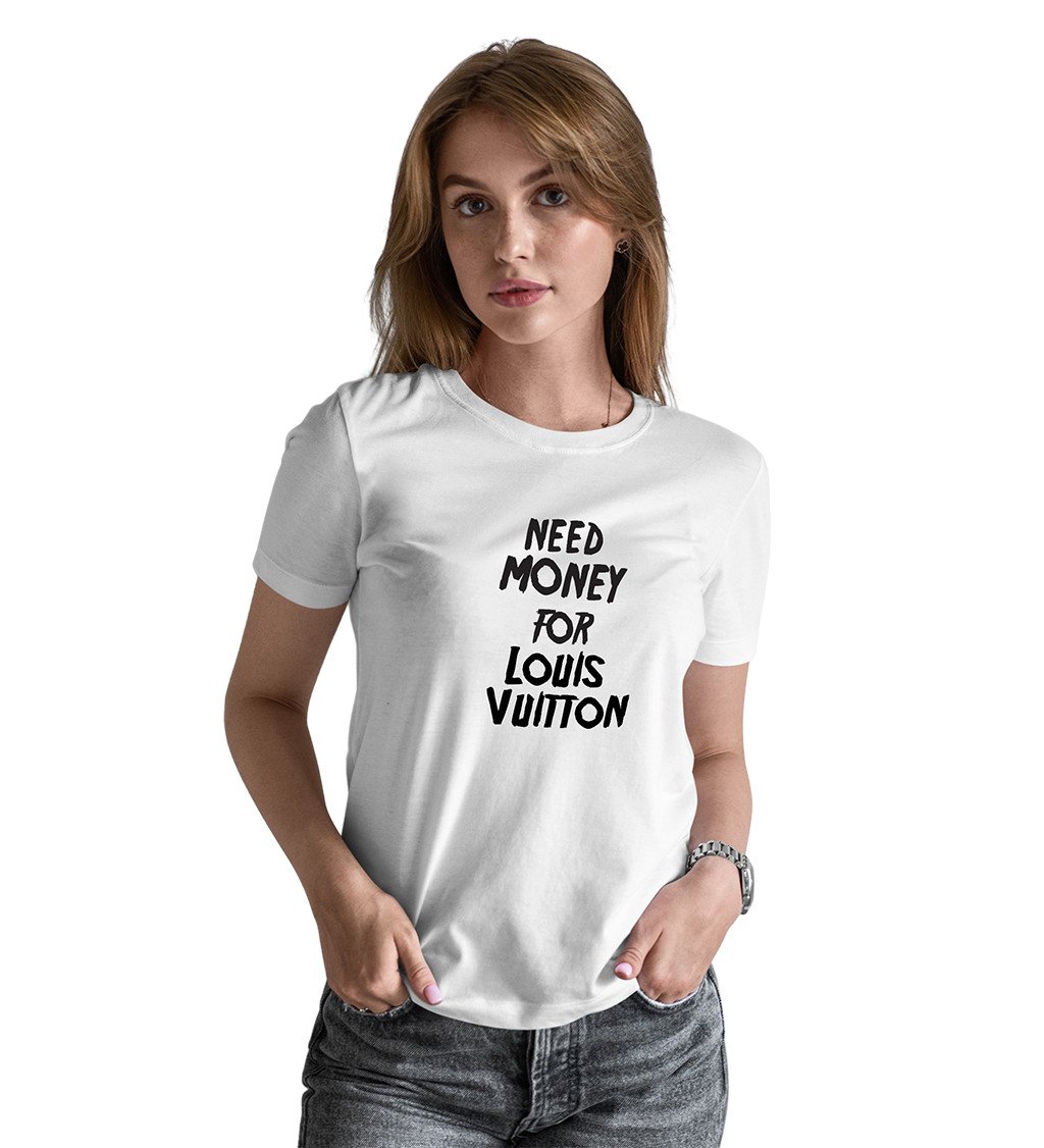 Dámské tričko bílé - Need money for Vuitton