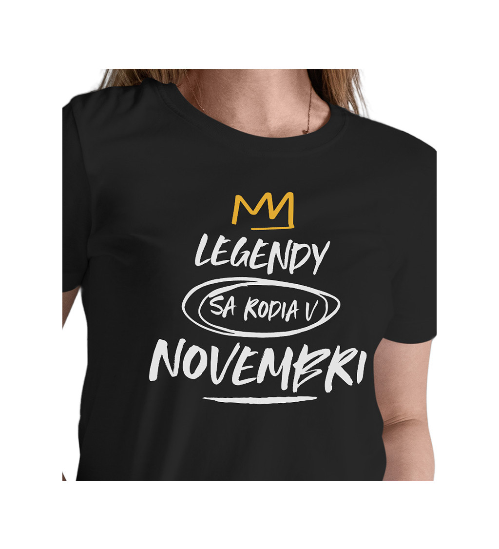 Dámske tričko čierne Legendy sa rodia v novembri XS