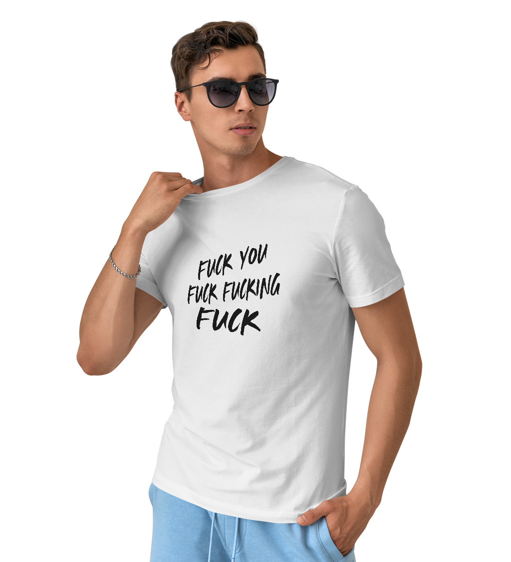 Pánské triko bílé-  Fuck fucking