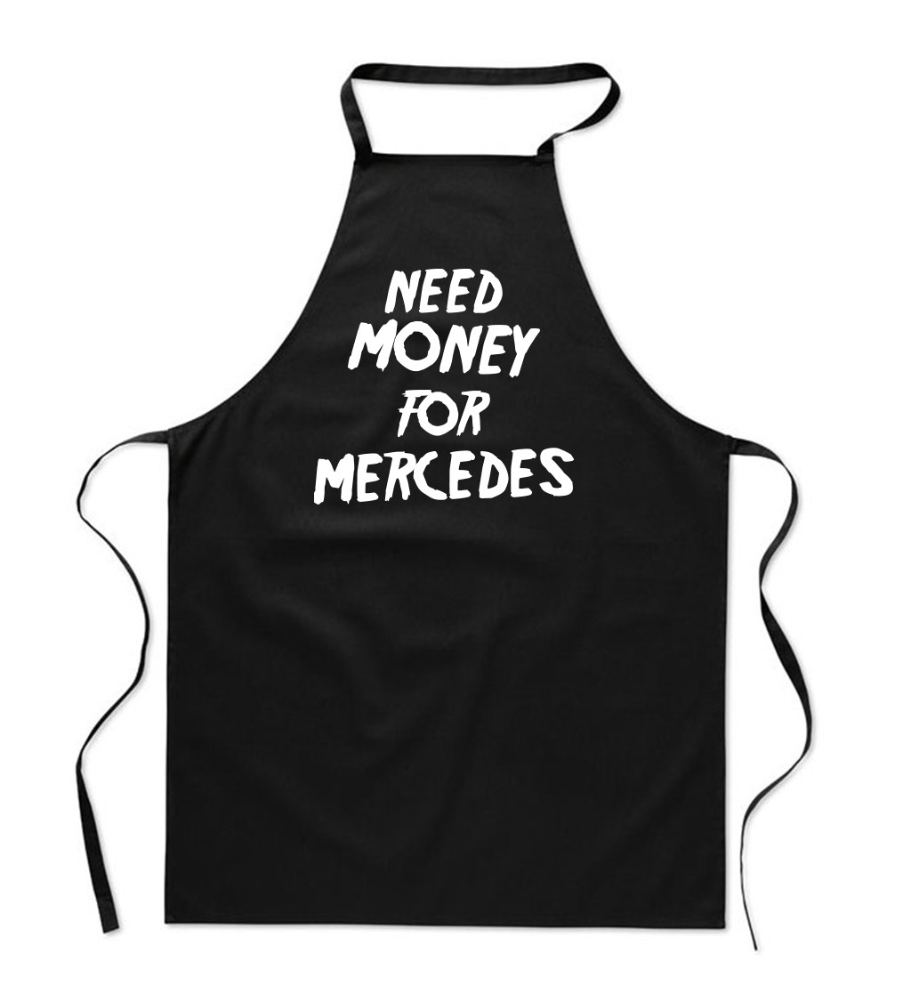 Zástěra černá - Need money for Mercedes