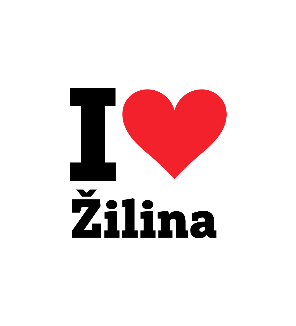 Dámské bílé triko s nápisem - I love Žilina