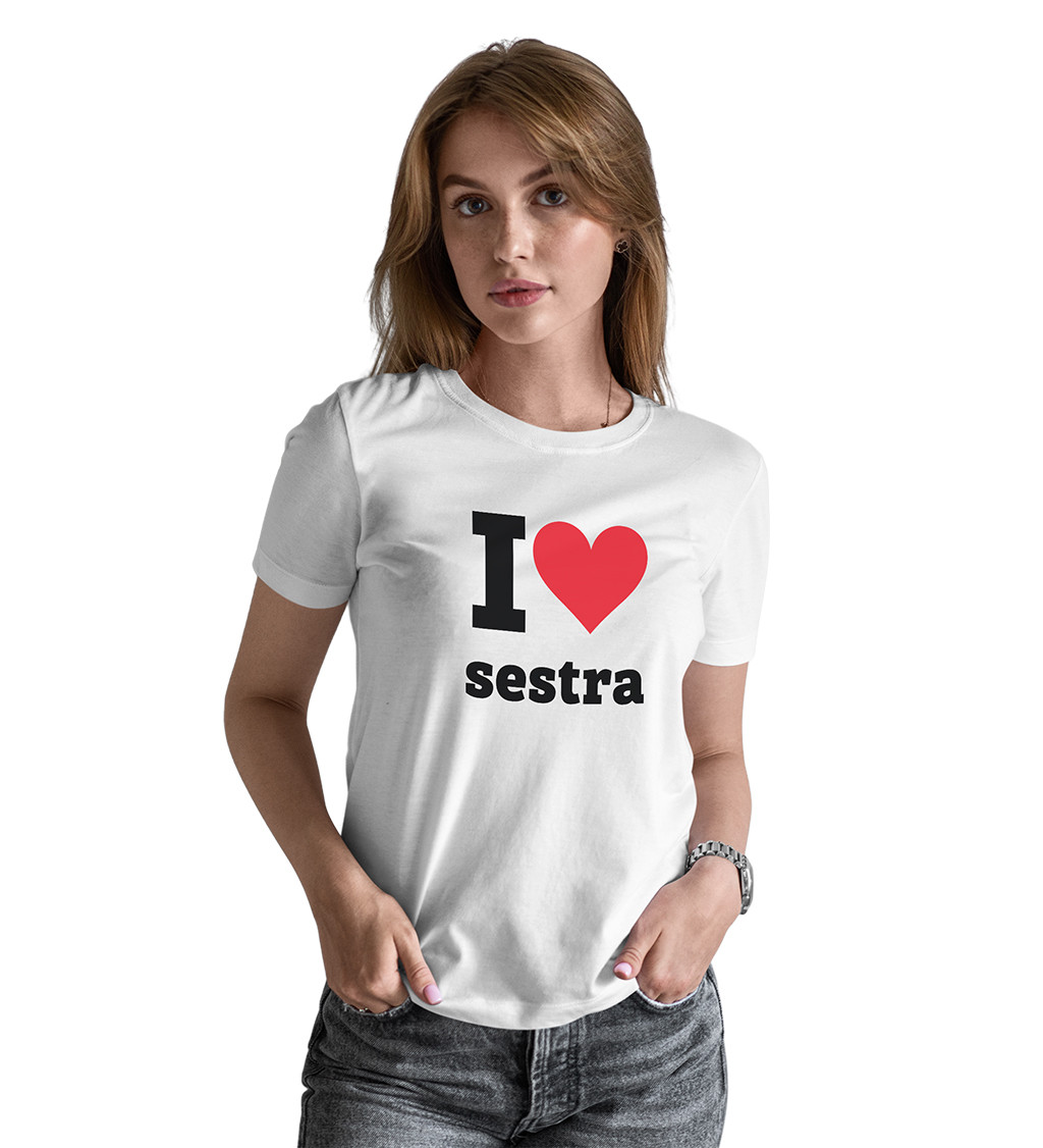 Bílé dámské tričko I love sestra