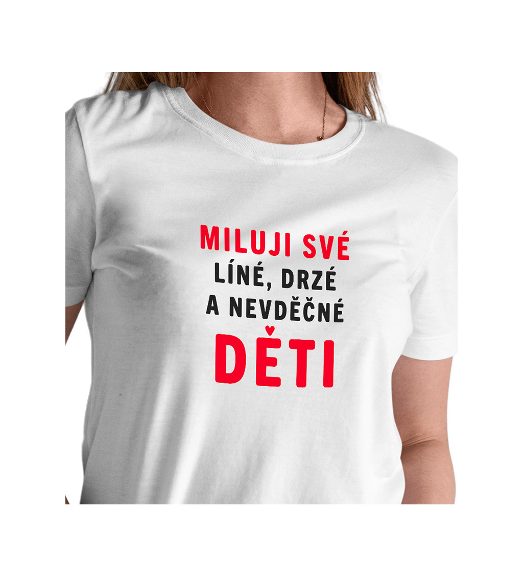 Dámské bílé triko - Miluji své děti