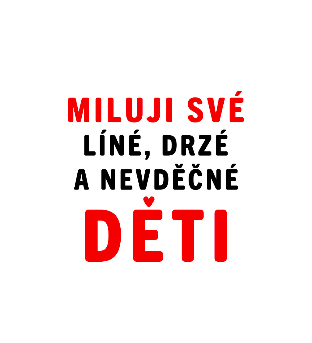 Dámské bílé triko - Miluji své děti