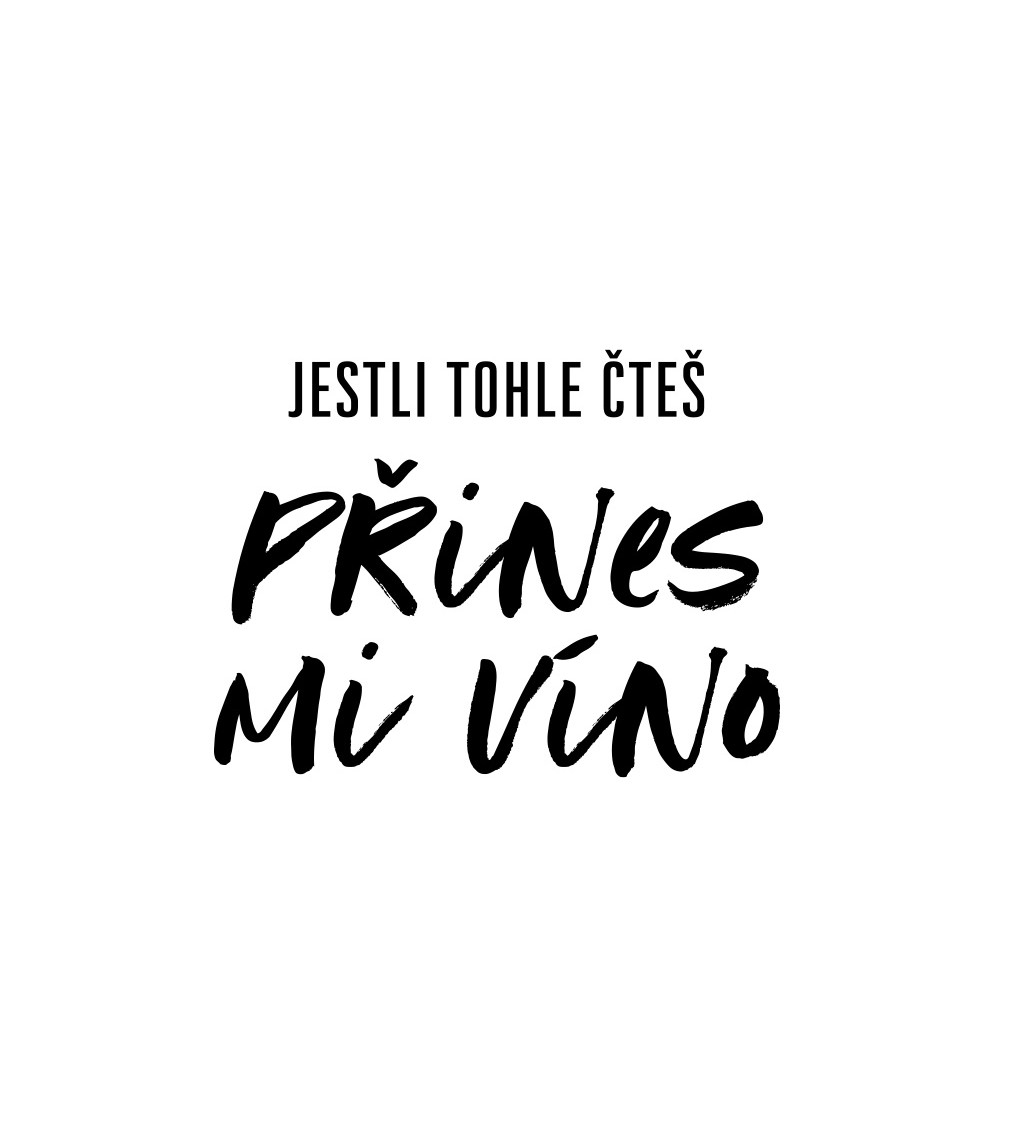 Dámské bílé triko - Přines mi víno