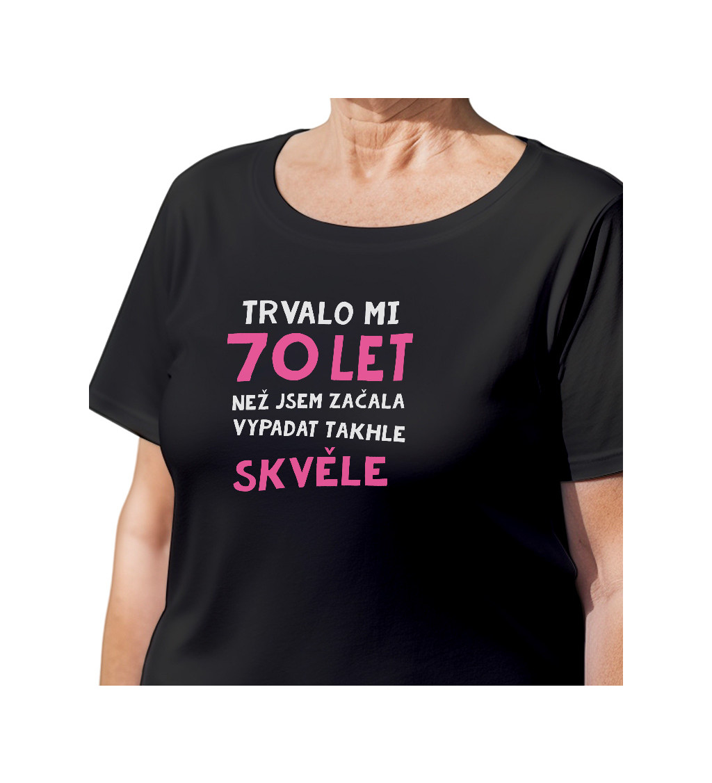 Dámské triko černé - Trvalo mi 70 let