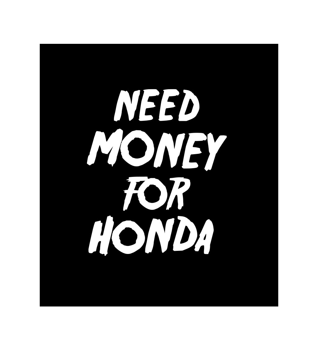 Dámské tričko černé Need money for honda XS