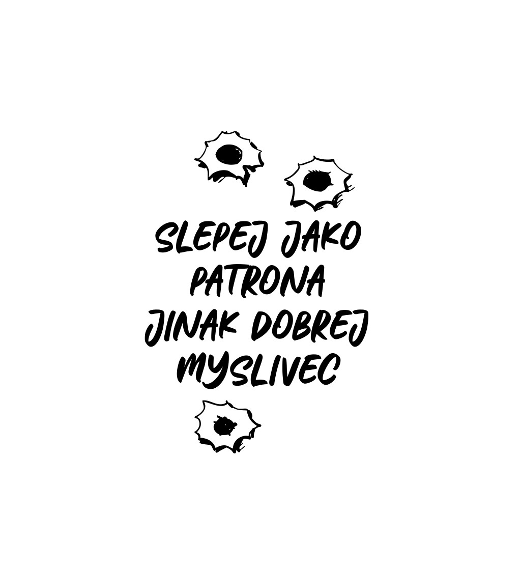 Pánské tričko bílé Slepej jako patrona S