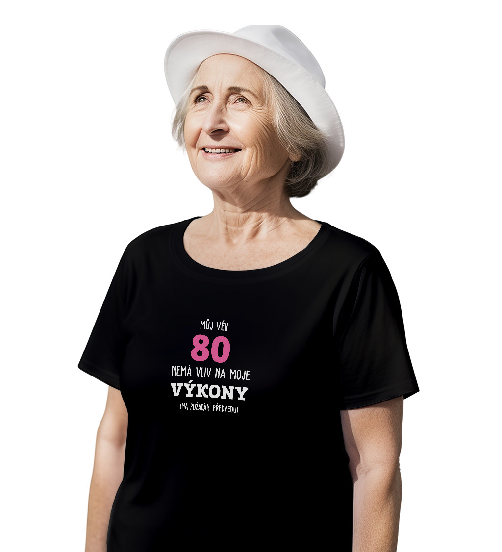 Dámské tričko černé Můj věk 80 nemá vliv na moje výkony XS