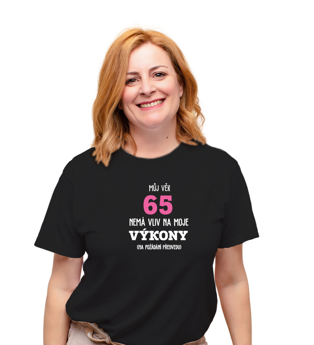 Dámské tričko černé Můj věk 65 nemá vliv na moje výkony XS