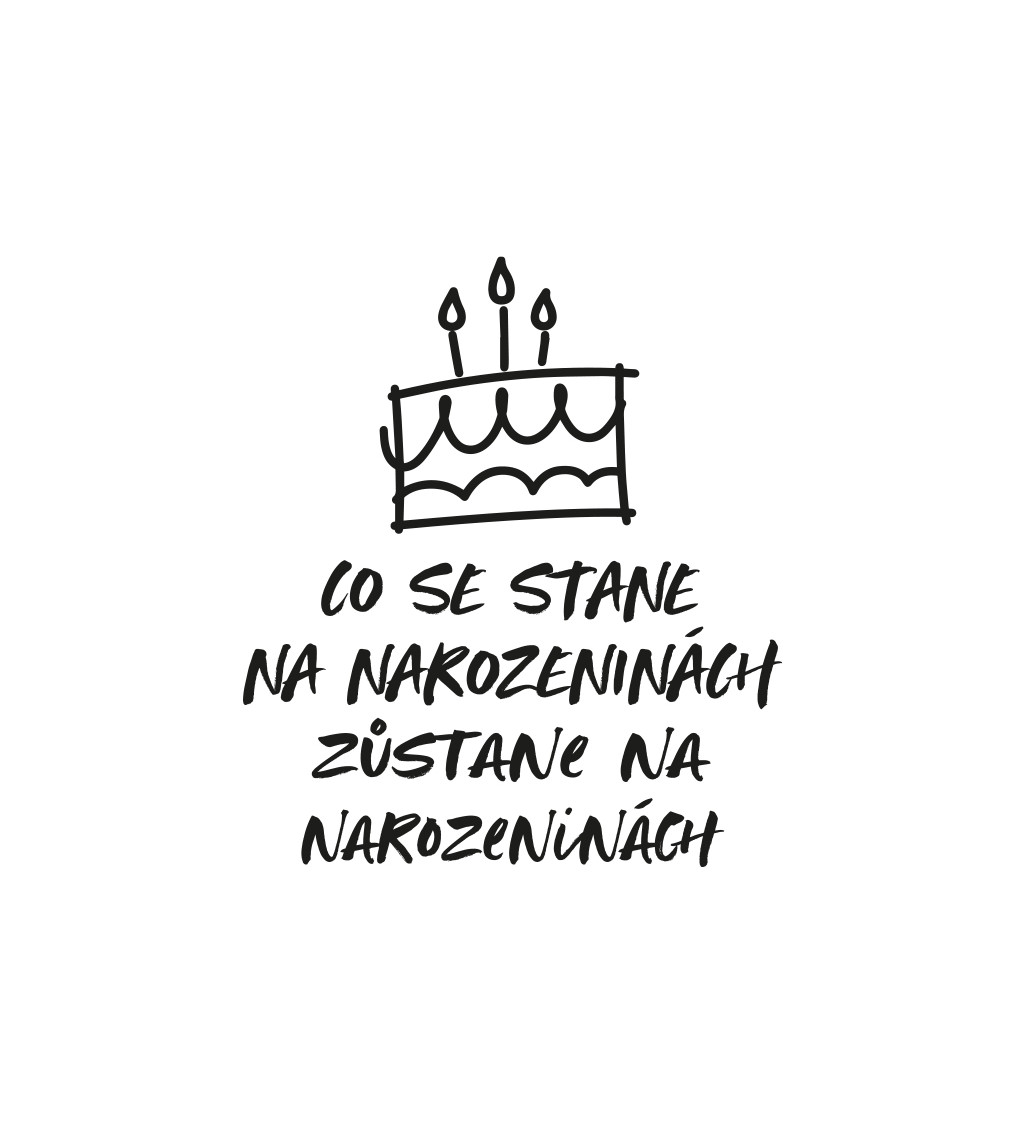 Pánské tričko bílé Co se stane na narozeninách S