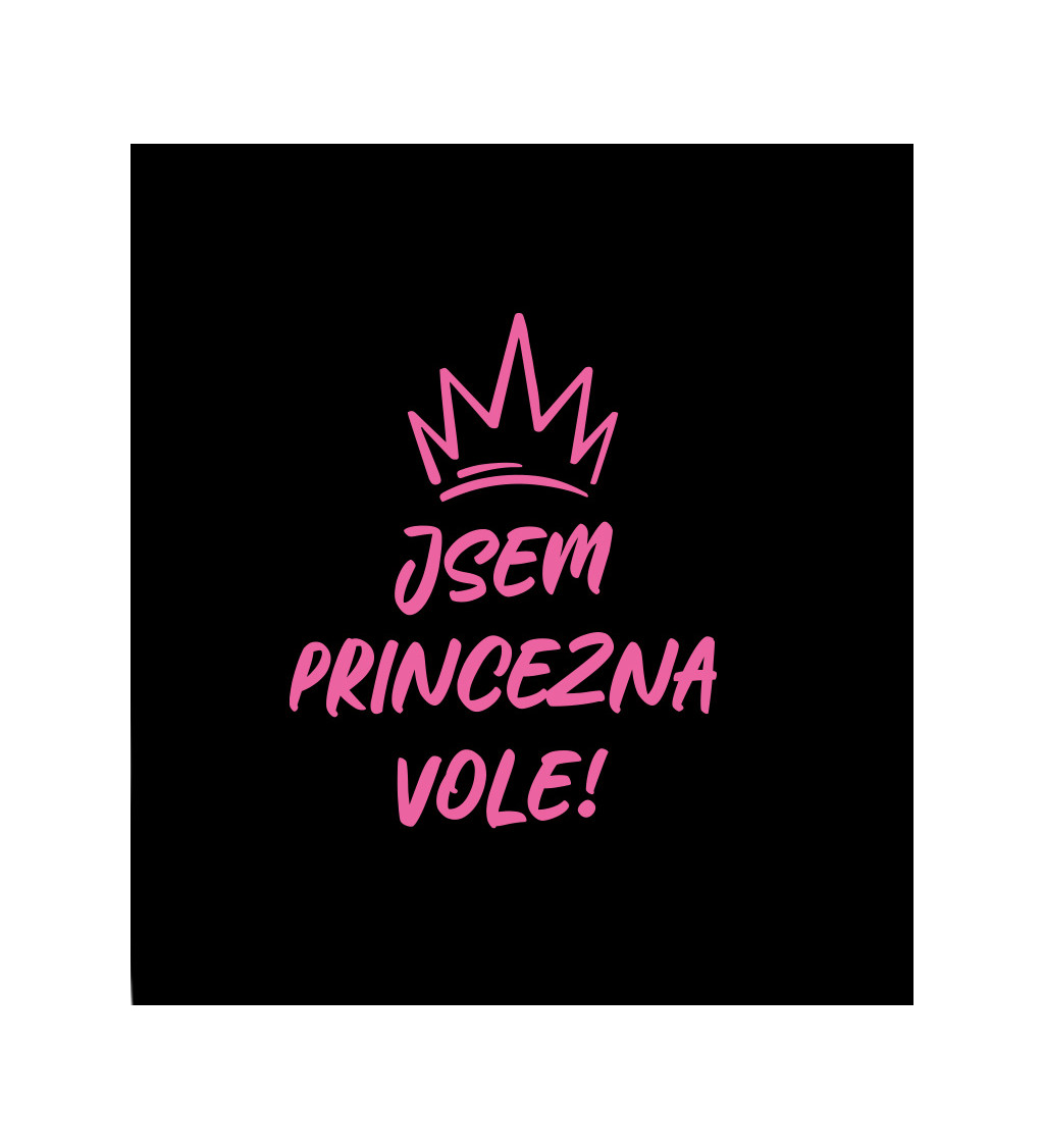 Dámské tričko černé Jsem princezna vole ! XS