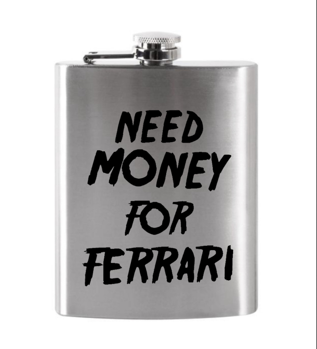 Placatka Need money for Ferrari