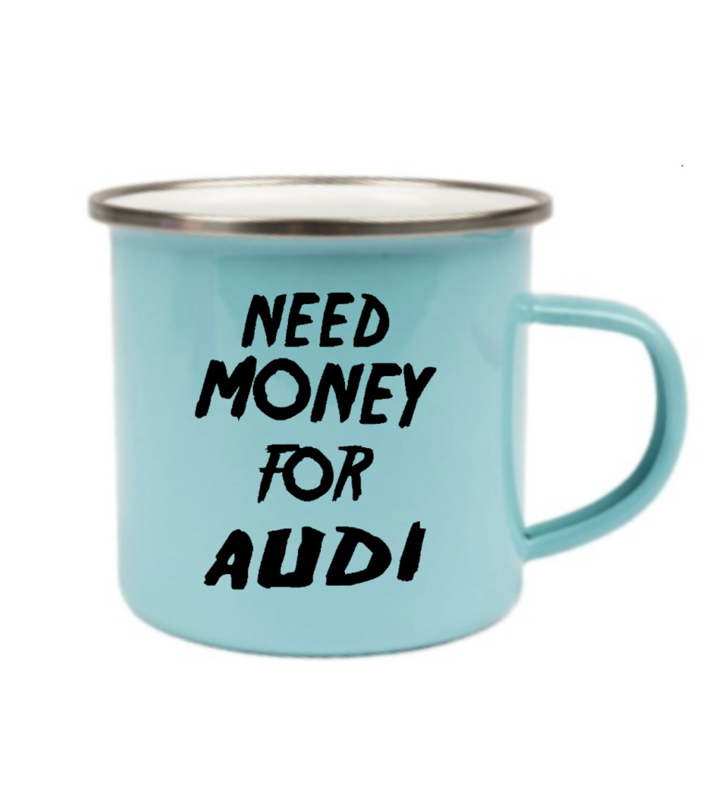 Plecháček modrý Need money for audi