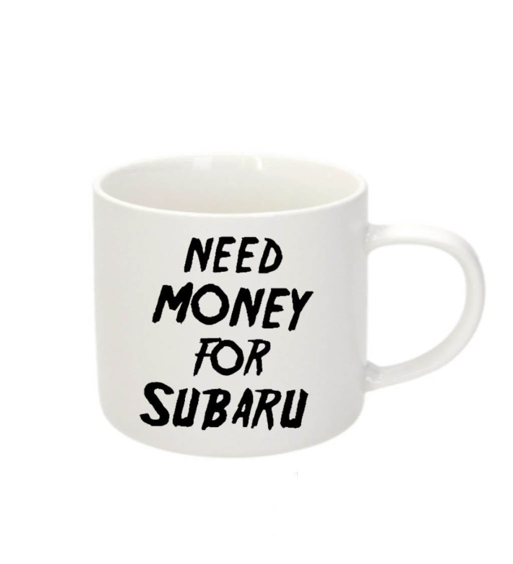 Espresso hrnek Need money for subaru