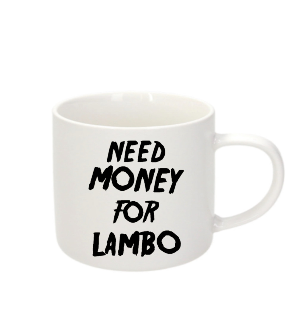 Espresso hrnek Need money for Lambo