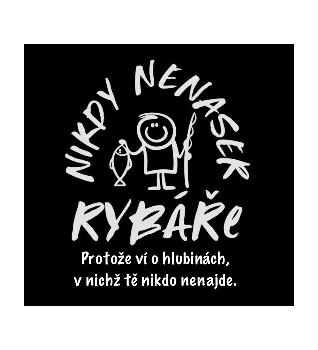 Pánské tričko černé Nikdy nenaser rybáře S