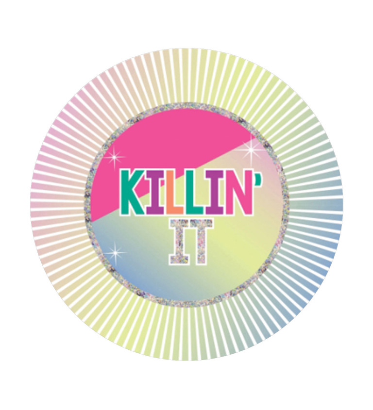 Párty odznak s nápisem 'Killin' it'