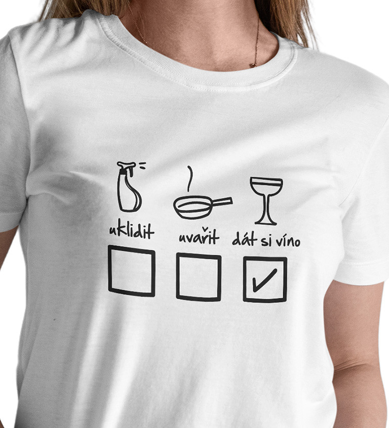 Dámské bílé triko - Uklidit, uvařit, dát si víno