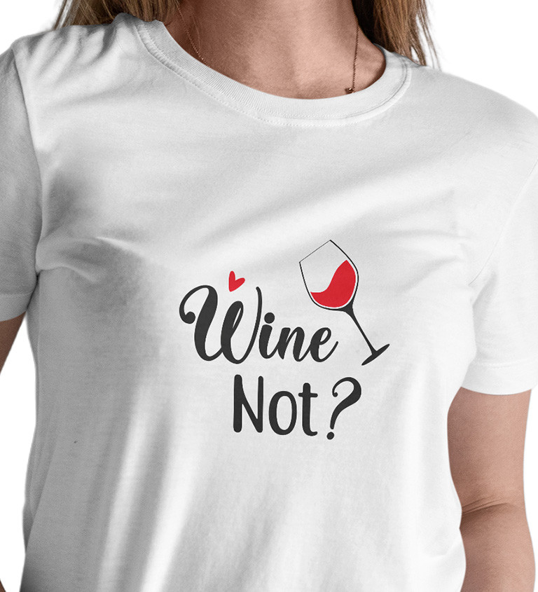 Dámské bílé triko - Wine not?
