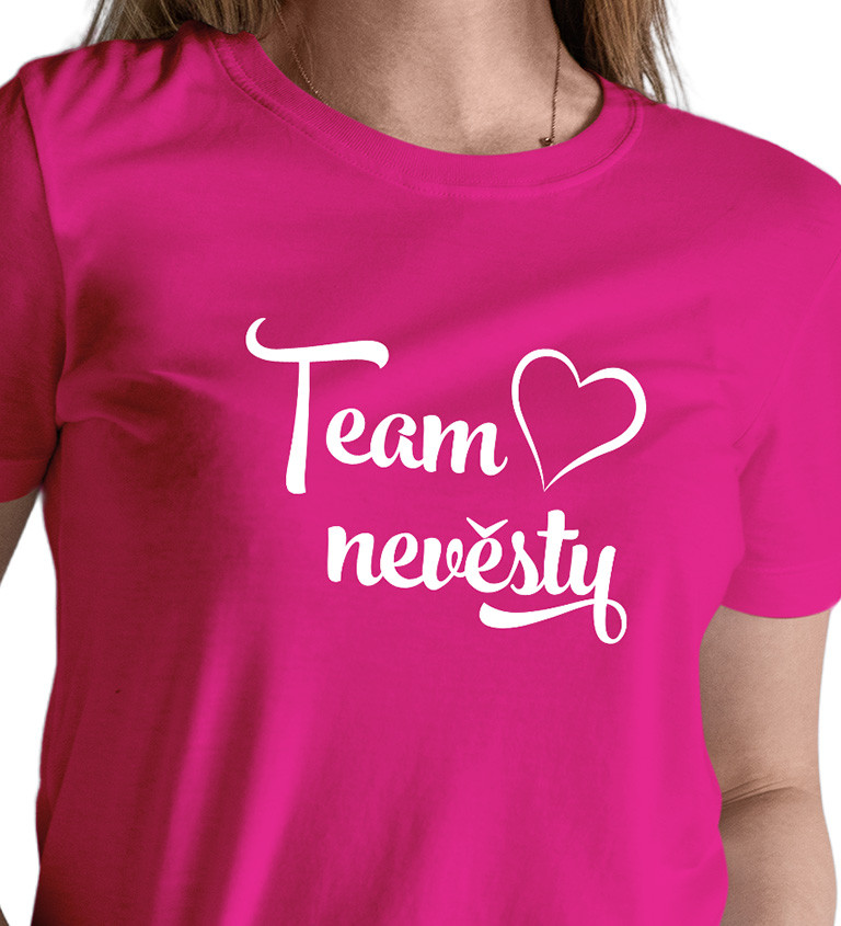 Dámské růžové triko - Team nevěsty srdce