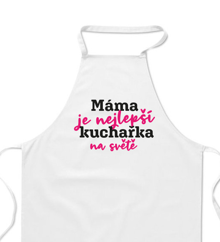 Bílá zástěra s nápisem - Máma je nejlepší kuchařka na světě
