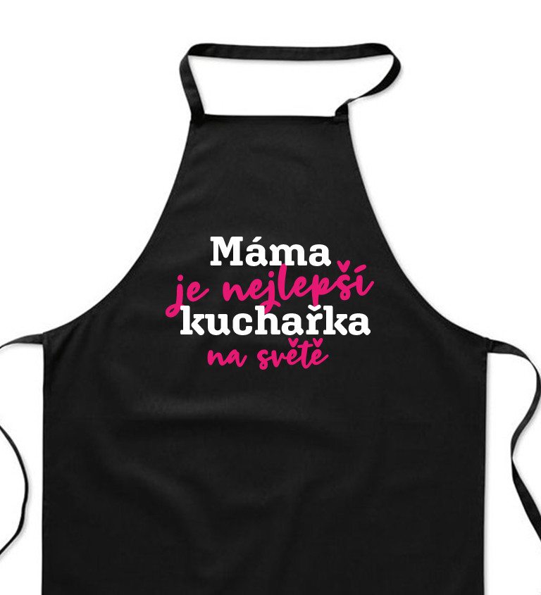 Černá zástěra s nápisem - Máma je nejlepší kuchařka na světě