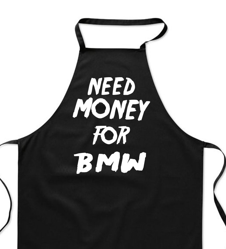 Zástěra černá - Need money for BMW