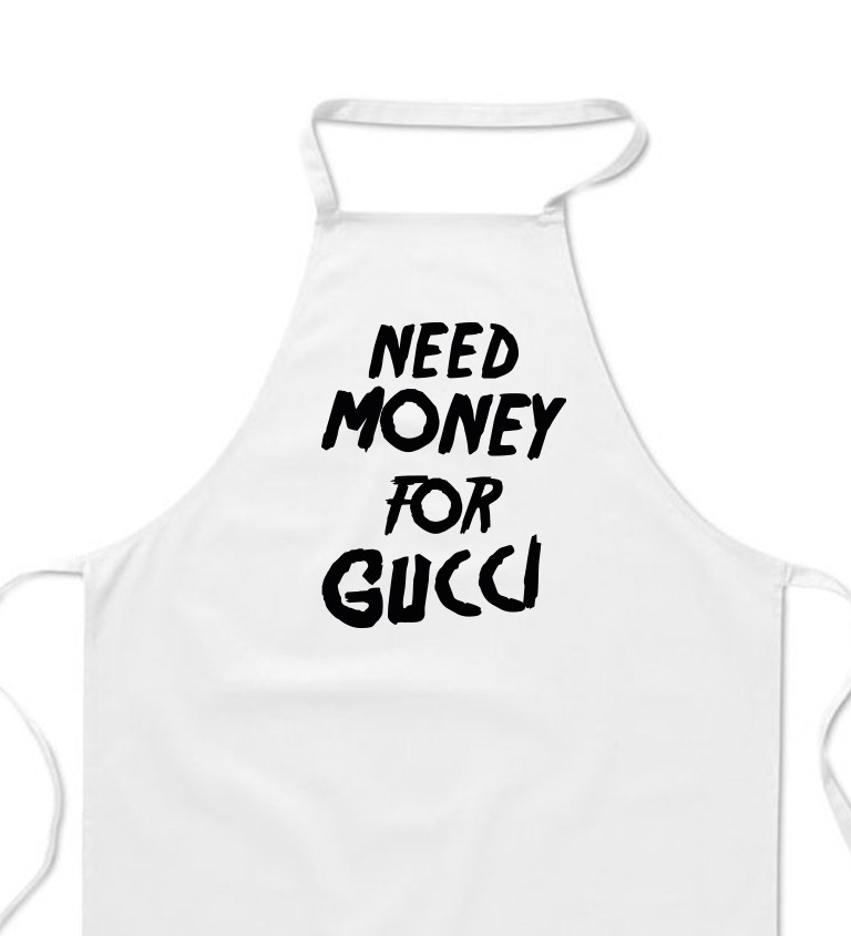 Zástěra bílá - Need money for Gucci