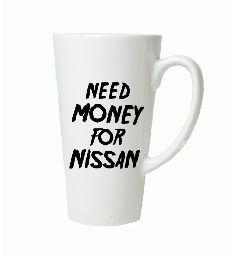 Latte hrnek Need money for nissan