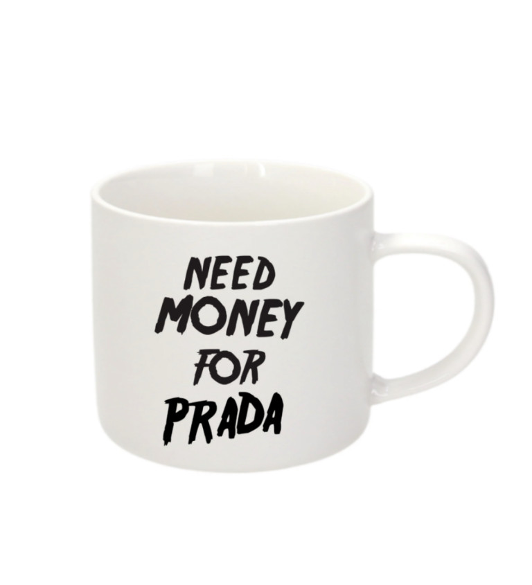 Espresso hrnek Need money for Prada