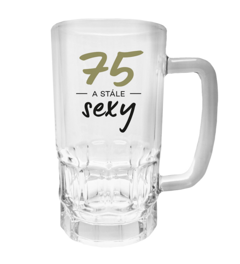 Půllitr s potiskem - 75 a stále sexy, 500 ml