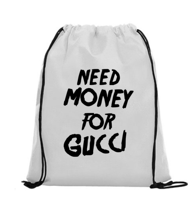 Vak na záda - Need money for Gucci, 36x42 cm, bílý